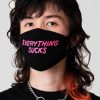 Unisex LONG CLOTHING | Everything Sucks Face Mask - Unisex