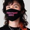 Unisex LONG CLOTHING | Everything Sucks Face Mask - Unisex